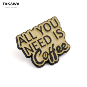 Przypinka All You Need is Coffee