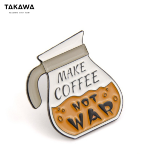Przypinka Make Coffee Not War